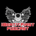 Logo of the podcast I Beat It First Podcast I Beat It First