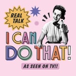 I Can Do That! - Learning From TV Podcast I Can Do That! - Learning From TV