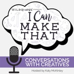 Logo of the podcast I Can Make That: Conversations with Creatives Podcast I Can Make That: Conversations with Creatives