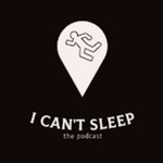 Logo of the podcast I Can't Sleep the Podcast Podcast I Can't Sleep the Podcast