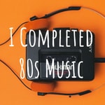 Logo of the podcast I Completed 80s Music Podcast I Completed 80s Music