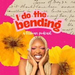Logo of the podcast I DO the Bending Podcast I DO the Bending