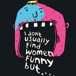 Logo of the podcast I Don't Usually Find Women Funny But... Podcast I Don't Usually Find Women Funny But...