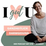 Logo of the podcast I gut U - der Podcast für deine Darmgesundheit Podcast I gut U - der Podcast für deine Darmgesundheit