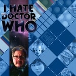 Logo of the podcast I Hate Doctor Who Podcast I Hate Doctor Who