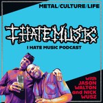 I Hate Music Podcast I Hate Music