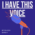 Logo of the podcast “I Have This Voice” Podcast “I Have This Voice”