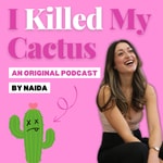 Logo of the podcast I Killed My Cactus Podcast I Killed My Cactus