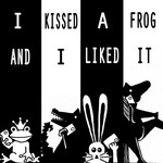 Podcast I Kissed a Frog and I Liked It