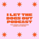 Logo of the podcast I Let The Dogs Out Missing podcast logo