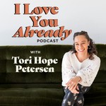 Logo of the podcast I Love You Already Podcast I Love You Already