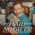 Logo of the podcast I Said No Gifts! A comedy interview podcast with Bridger Winegar