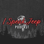 I Speak Jeep Podcast I Speak Jeep