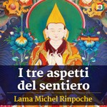 Logo of the podcast I tre aspetti del sentiero con Lama Michel Rinpoche Podcast I tre aspetti del sentiero con Lama Michel Rinpoche