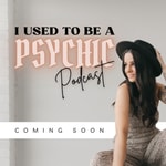 I USED to be a psychic! Podcast I USED to be a psychic!