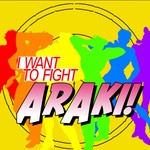 Logo of the podcast I Want to Fight Araki! Podcast I Want to Fight Araki!