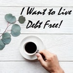 Logo of the podcast I Want To Live Debt Free Podcast I Want To Live Debt Free