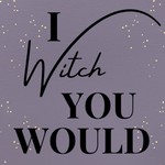 Logo of the podcast I Witch You Would Podcast I Witch You Would
