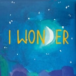 I Wonder I Wonder