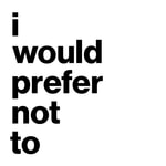 Logo of the podcast I Would Prefer Not To Podcast I Would Prefer Not To
