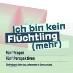 Logo of the podcast Ich bin kein Flüchtling (mehr) Podcast Ich bin kein Flüchtling (mehr)