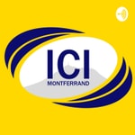 Logo of the podcast Ici Montferrand Podcast Ici Montferrand