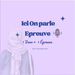 Logo of the podcast Ici on parle épreuve Podcast Ici on parle épreuve