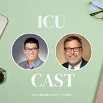 ICU Ed and Todd-Cast Podcast ICU Ed and Todd-Cast