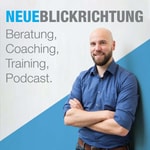 Logo of the podcast Ideen für den Businessalltag - Neue Blickrichtung Podcast Podcast Ideen für den Businessalltag - Neue Blickrichtung Podcast