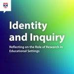 Podcast Identity and Inquiry: Reflecting on the Role of Research in Educational Settings