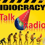 Logo of the podcast Idiocracy Talk Radio Podcast Idiocracy Talk Radio