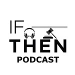 If Then Podcast Podcast If Then Podcast