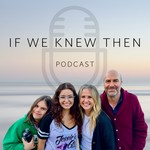 If We Knew Then - Down Syndrome Podcast Podcast If We Knew Then - Down Syndrome Podcast