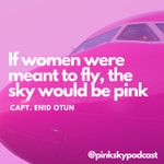 Podcast If Women were meant to fly, the sky would be pink..!!