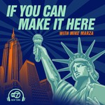 Logo of the podcast If You Can Make It Here with Mike Marza Podcast If You Can Make It Here with Mike Marza