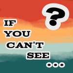 Podcast If You Can't See