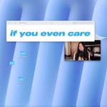 Logo of the podcast if you even care Podcast if you even care