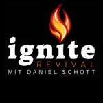 Logo of the podcast Ignite Revival mit Daniel Schott - GEN (DE) Podcast Ignite Revival mit Daniel Schott - GEN (DE)