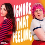 Ignore That Feeling with Fern Brady and Alison Spittle Podcast Ignore That Feeling with Fern Brady and Alison Spittle