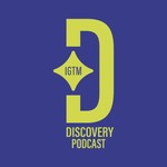 Podcast IGTM Discovery Podcast