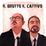 Logo of the podcast Il Brutto Il Cattivo - Cinema e serie tv: il meglio ma soprattutto il peggio Podcast Il Brutto Il Cattivo - Cinema e serie tv: il meglio ma soprattutto il peggio