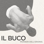 Podcast IL BUCO - pionieri dell'eroina
