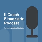 Logo of the podcast Il Coach Finanziario Podcast Il Coach Finanziario