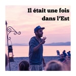 Logo of the podcast Il était une fois dans l'Est Logo of the podcast Il était une fois dans l'Est
