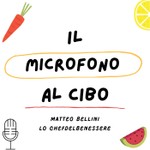 Logo of the podcast Il microfono al cibo Podcast Il microfono al cibo