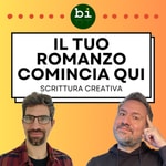 Podcast Il Tuo Romanzo Comincia Qui - Podcast di Scrittura Creativa a Cura di bibisco