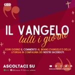 Logo of the podcast Il Vangelo tutti i giorni Podcast Il Vangelo tutti i giorni