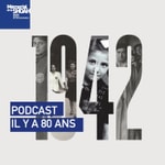 Logo of the podcast Il y a 80 ans, 1942 Podcast Il y a 80 ans, 1942