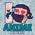 Logo of the podcast ILApod: I Love Anime Podcast Podcast ILApod: I Love Anime Podcast