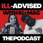 Logo of the podcast Ill-Advised with Ki + Mac Podcast Ill-Advised with Ki + Mac